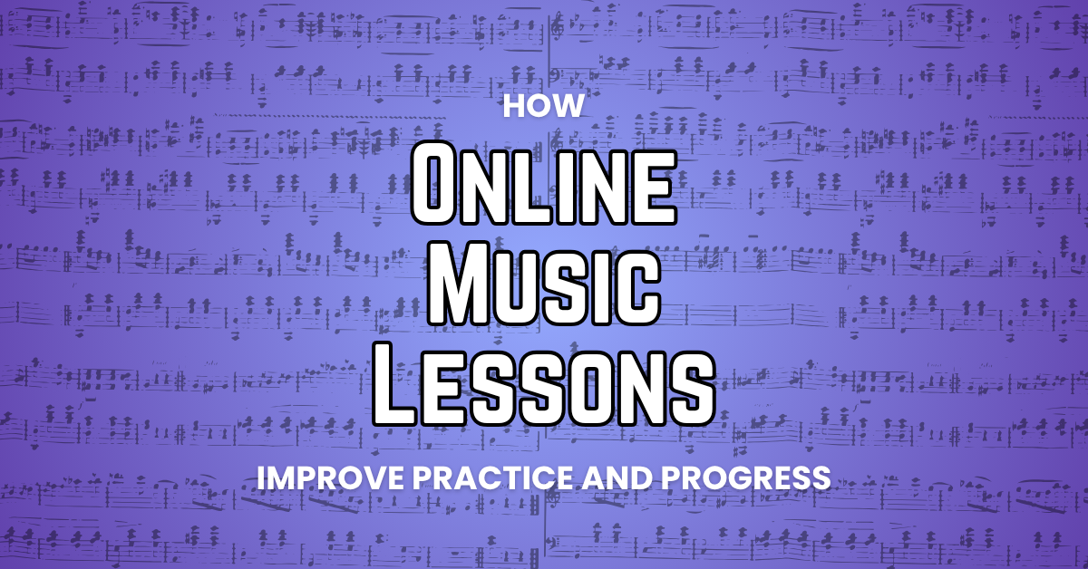 How Online Music Lessons Improve Practice and Progress