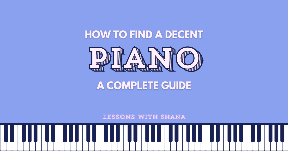 HOW TO FIND A DECENT PIANO
