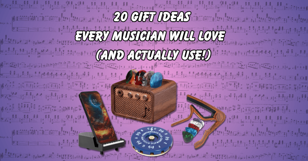 20 Gift Ideas Every Musician Will Love (and Actually&nbsp;Use!)
